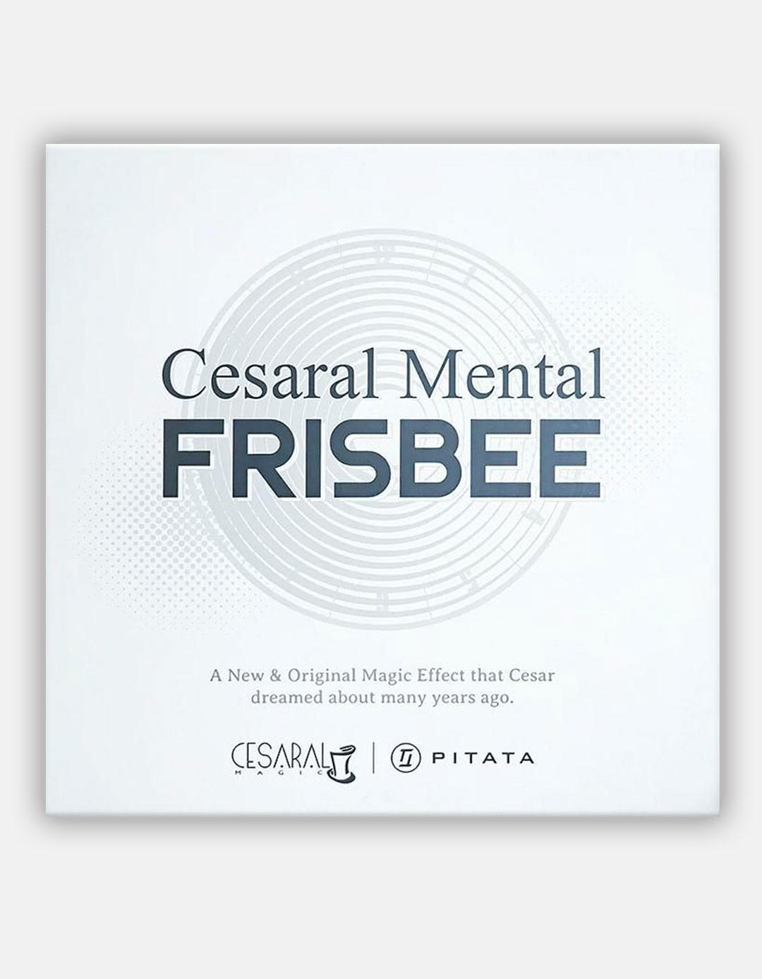 PITATA The Cesaral Mental Frisbee